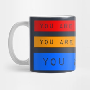 You are essential, Important and You Matter Mug